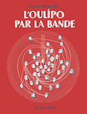 Oulipo par la bande (L')